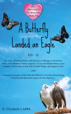 Coperta cărții 'A Butterfly Landed an Eagle; ED 2 - D. Elizabeth Laine'