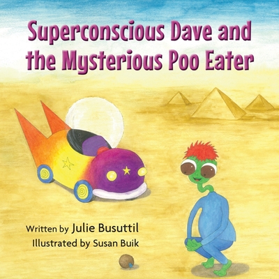 Superconscious Dave and the Mysterious Poo Eater - Julie Busuttil