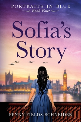 Sofia's Story: Portraits in Blue - Book Four - Penny Fields-schneider