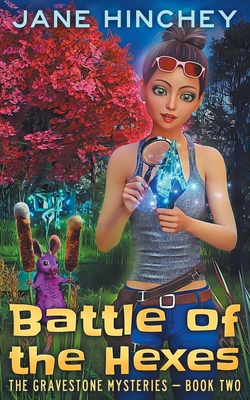 Battle of the Hexes: A Paranormal Cozy Mystery Romance - Jane Hinchey