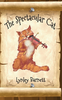 The Spectacular Cat - Lynley Barnett