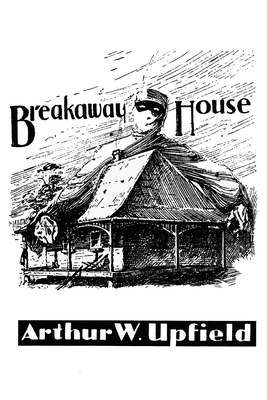 Coperta cărții 'Breakaway House - Arthur W. Upfield'