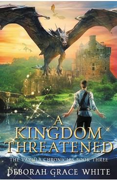 Coperta cărții 'A Kingdom Threatened - Deborah Grace White'