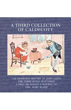 Poza produsului A Third Collection of Caldecott - Randolph Caldecott