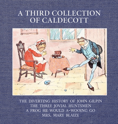 A Third Collection of Caldecott - Randolph Caldecott