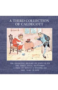 Coperta cărții 'A Third Collection of Caldecott - Randolph Caldecott'