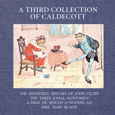 Coperta cărții 'A Third Collection of Caldecott - Randolph Caldecott'