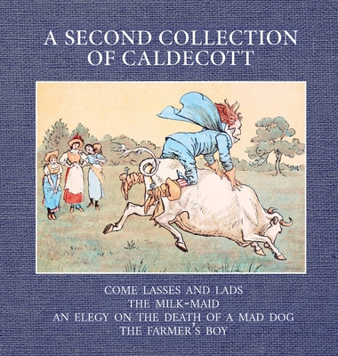 A Second Collection of Caldecott - Randolph Caldecott