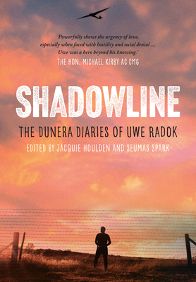 Shadowline: The Dunera Diaries of Uwe Radok - Jacquie Houlden