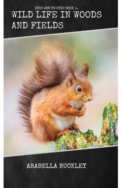 Coperta cărții 'Wild Life in Woods and Fields - Arabella Buckley'