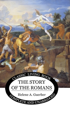 The Story of the Romans - Helene Guerber