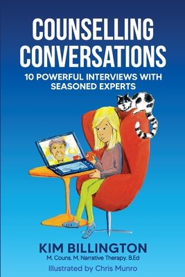 Coperta cărții 'Counselling Conversations: 10 Powerful Interviews with Seasoned Experts - Kim Billington'