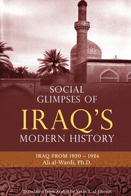 Social Glimpses of Iraq's Modern History- Iraq from 1920-1924 - Ali Al-wardi