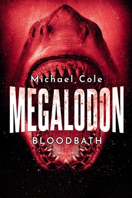 Megalodon: Bloodbath - Michael Cole