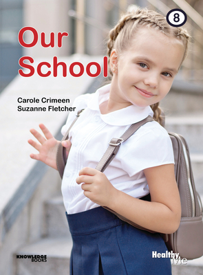 Our School: Book 8 - Carole Crimeen