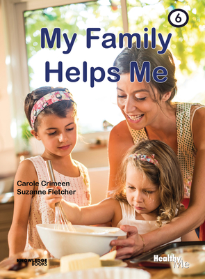 My Family Helps Me: Book 6 - Carole Crimeen