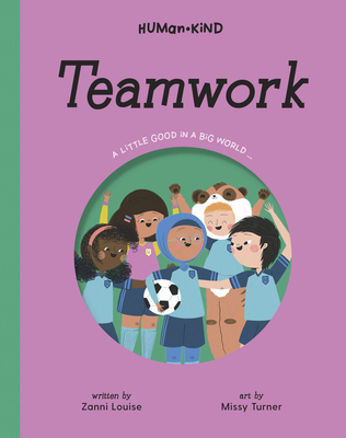 Human Kind: Teamwork - Zanni Louise