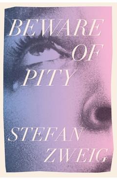 Poza produsului Beware of Pity - Stefan Zweig