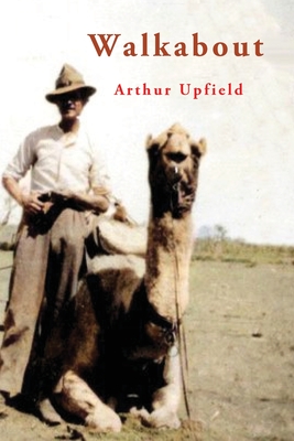 Walkabout - Arthur Upfield