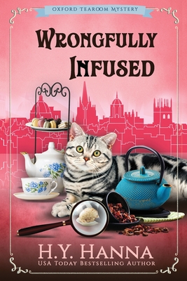 Wrongfully Infused (LARGE PRINT): The Oxford Tearoom Mysteries - Book 11 - H. Y. Hanna