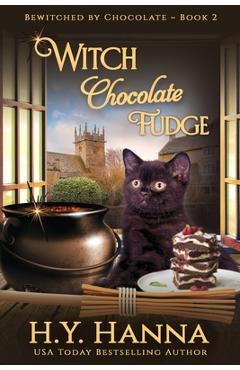 Coperta cărții 'Witch Chocolate Fudge (LARGE PRINT): Bewitched By Chocolate Mysteries - Book 2 - H. Y. Hanna'