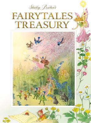 Fairytales Treasury: Fairyland and Wonderland Tales - Shirley Barber