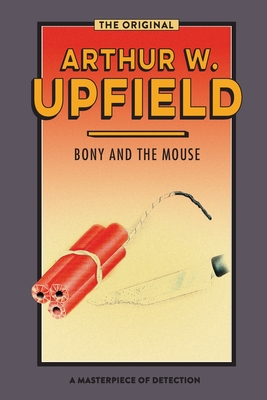Bony and the Mouse: Journey to the Hangman - Arthur W. Upfield