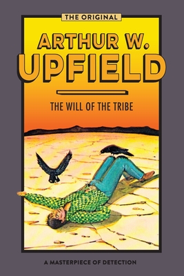 The Will of the Tribe - Arthur W. Upfield