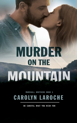 Murder on the Mountain - Carolyn Laroche