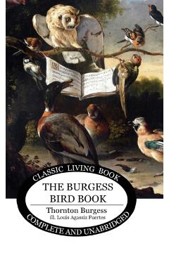 The Burgess Bird Book for Children - Thornton S. Burgess
