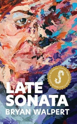 Late Sonata - Bryan Walpert