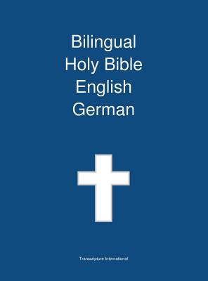Bilingual Holy Bible English - German - Transcripture International