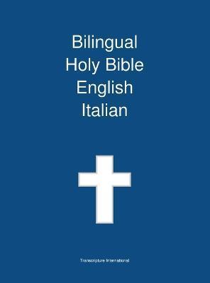 Bilingual Holy Bible, English - Italian - Transcripture International