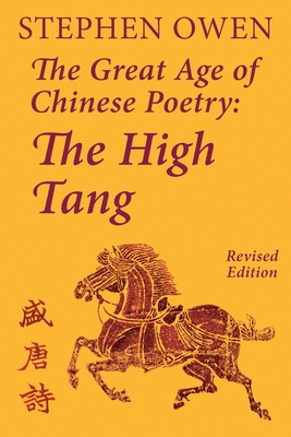 The Great Age of Chinese Poetry: The High Tang - Stephen Owen