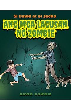Coperta cărții 'Si David at si Jacko: Ang Lagusan Ng Mga Zombie (Filipino Edition) - David Downie'