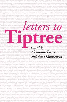 Letters to Tiptree - Alexandra Pierce