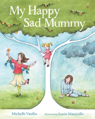 My Happy Sad Mummy - Michelle Vasiliu