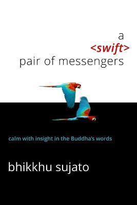 A Swift Pair of Messengers - Bhikkhu Sujato