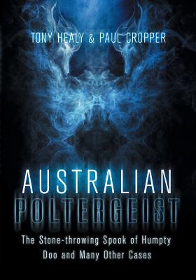 Australian Poltergeist - Tony Healy