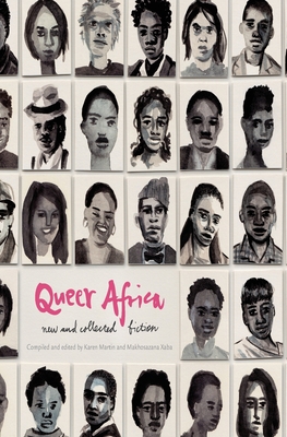 Queer Africa Vol. 1: New and Collected Fiction - Karen Martin