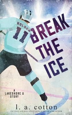 Break the Ice - L. A. Cotton