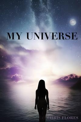 My Universe - Chris Flores