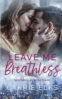 Leave Me Breathless - Carrie Elks