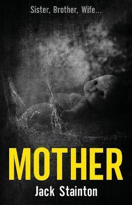 Mother - Jack Stainton