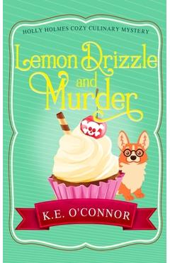 Coperta cărții 'Lemon Drizzle and Murder - K. E. O'connor'