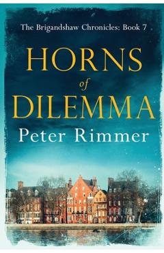 Poza produsului Horns of Dilemma: The Brigandshaw Chronicles Book 7 - Peter Rimmer
