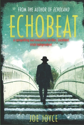 Echobeat: Book 2 of the WW2 spy novels set in neutral Ireland - Joe Joyce