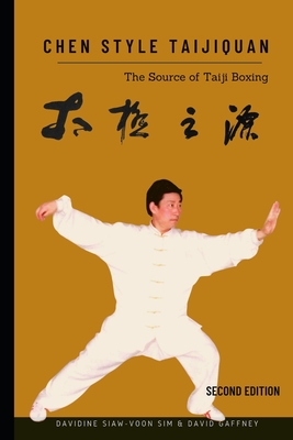 Chen Style Taijiquan: The Source of Taiji Boxing - David Gaffney