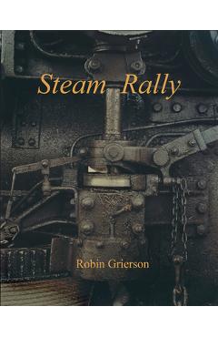 Poza produsului Steam Rally: Robin Grierson - Robin Grierson