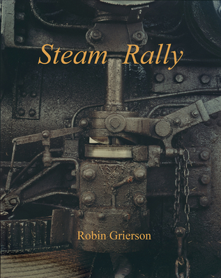 Steam Rally: Robin Grierson - Robin Grierson